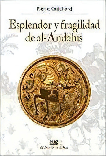 De La Expansiãâ³n Ãâ¡rabe A La Reconquista, De Guichard, Pierre. Editorial Fundación El Legado Andalusí, Tapa Blanda En Español