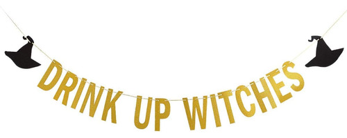 Gold Drink Up Witches Banner De Halloween Bruja Banner De Br