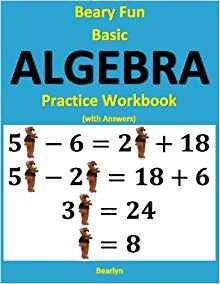 Beary Fun Basic Algebra Practice Workbook (with Answers)