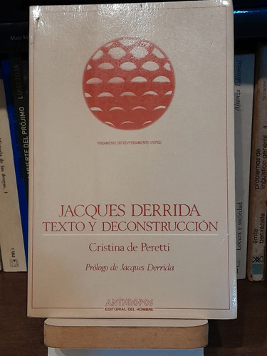 Jacques Derrida Texto Y Deconstruccion