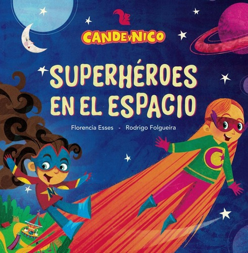 Cande Y Nico Superhéroes En El Espacio