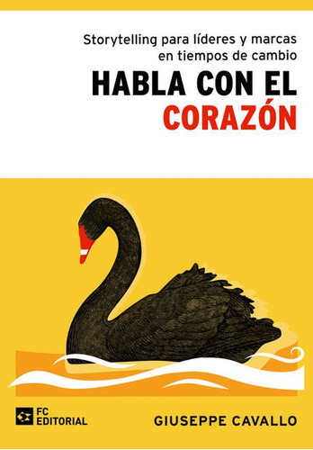 Habla Con El Corazon, De Cavallo, Giuseppe. Editorial Fundacion Confemetal, Tapa Blanda En Español