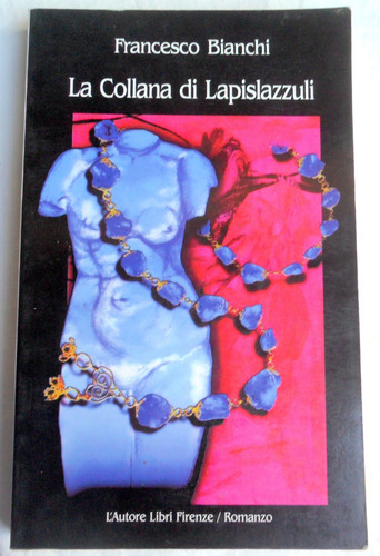 La Collana Di Lapislazzuli ( En Italiano ) Francesco Bianchi