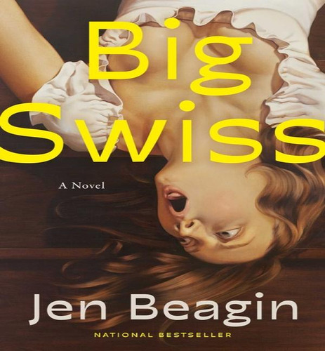 Big Swiss, De Beagin, Jen. Editorial Scribner En Inglés, 2023