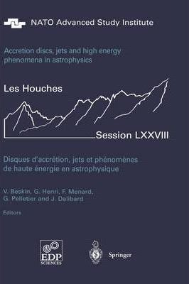 Libro Accretion Disks, Jets And High-energy Phenomena In ...