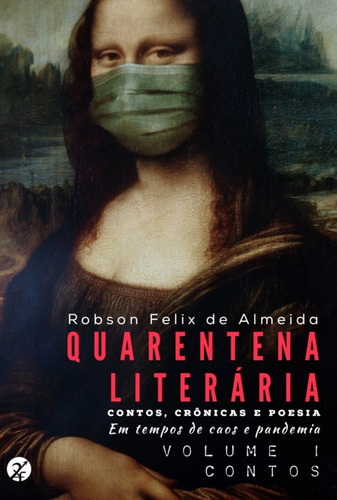 Livro Quarentena Literária - Contos, Crônicas E Poesia, E...