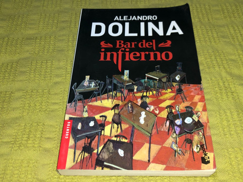 Bar Del Infierno - Alejandro Dolina - Booket