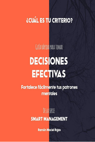 Libro: Decisiones Efectivas: Guía Rápida Para Tomar Decision