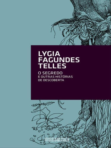 O Segredo, De Telles, Lygia Fagundes. Editora Seguinte, Capa Mole, Edição 1ª Edição - 2012 Em Português