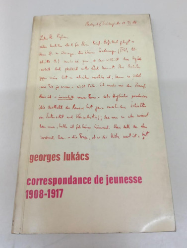 Correspondance De Jeunesse * Lukacs Georges * 140 Cartas