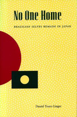 Libro No One Home : Brazilian Selves Remade In Japan - Da...