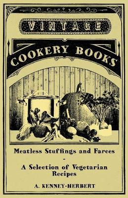 Libro Meatless Stuffings And Farces - A Selection Of Vege...