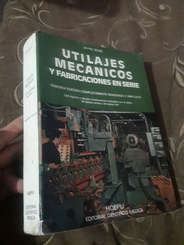 Libro Utilajes Mecanicos Y Fabricacion En Serie Mario Rossi