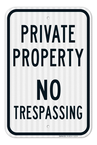 Propiedad Privada  Señal De No Trespassing, 12 X 18 Pulgada