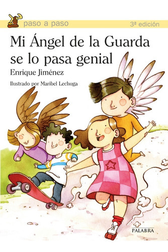 Mi Ángel De La Guarda Se Lo Pasa Genial, De Enrique Jiménez Lasanta. Editorial Palabra En Español