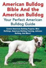 Libro American Bulldog Bible And The American Bulldog : Y...