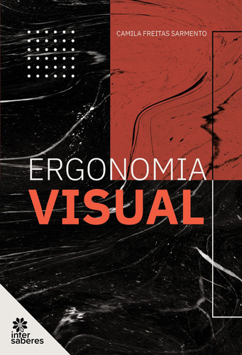 Ergonomia visual, de Sarmento, Camila Freitas. Editora Intersaberes Ltda., capa mole em português, 2021