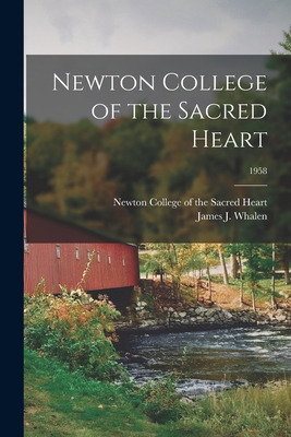 Libro Newton College Of The Sacred Heart; 1958 - Newton C...