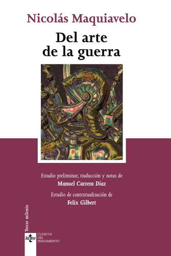 Del arte de la guerra, de Maquiavelo, Nicolás. Serie Clásicos - Clásicos del Pensamiento Editorial Tecnos, tapa blanda en español, 2008