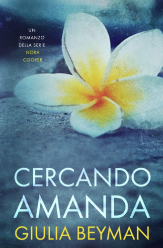 Libro: Cercando Amanda (nora Cooper) (italian Edition)