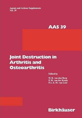 Libro Joint Destruction In Arthritis And Osteoarthritis -...