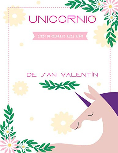 Libro De Colorear Para Niños De San Valentin Unicornio: Lind