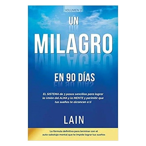 Milagro En 90 Días, Un