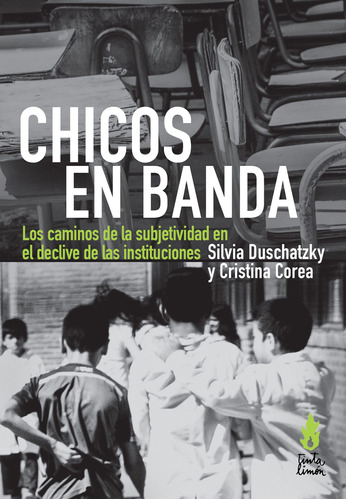 Chicos En Banda - Cristina Correa / Silvia Duschatzky