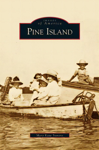 Pine Island, De Stevens, Mary Kaye. Editorial Arcadia Lib Ed, Tapa Dura En Inglés
