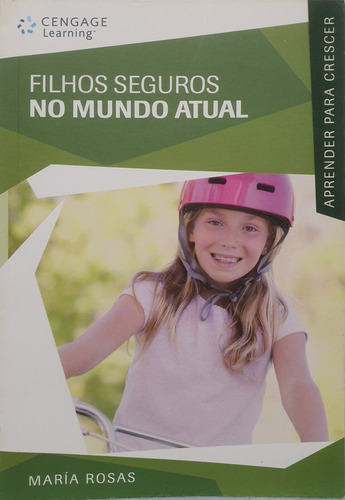 Livro Filhos Seguros No Mundo Atual - María Rosas - Editora Cengage Learning (Usado)