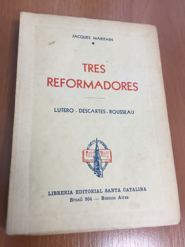 Libro Tres Reformadores: Lutero - Descartes - Rosseau