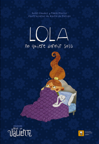 Lola No Quiere Dormir Sola  -ande Yo Valiente- - Belen Gaude