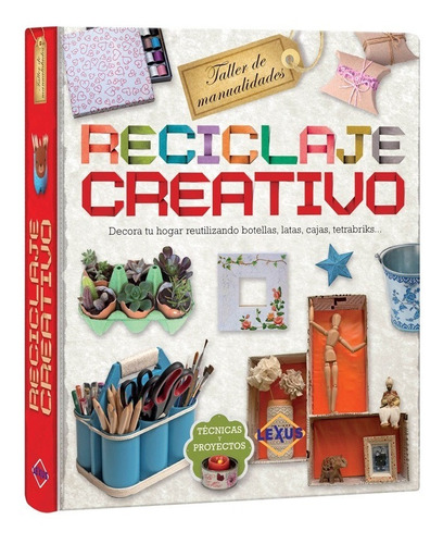 Libro Reciclaje Creativo Manualidades