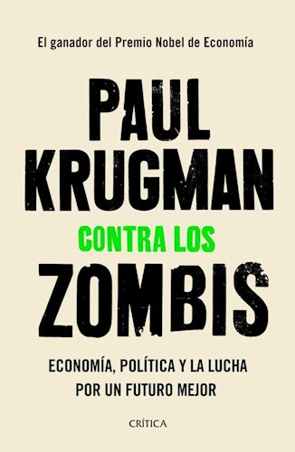 Contra Los Zombis   Economia  Politica Y La Lucha Por Un...