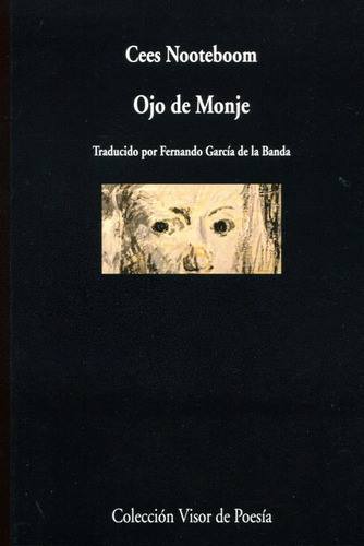 Ojo De Monje (bilingue), De Nooteboom, Cees. Editorial Visor, Tapa Blanda En Español, 2017
