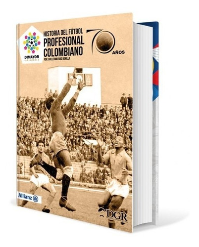 Libro Historia Del Fútbol Profesional Colombiano 70 Años