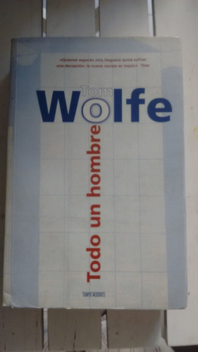 Todo Un Hombre - Tom Wolfe - Ediciones B