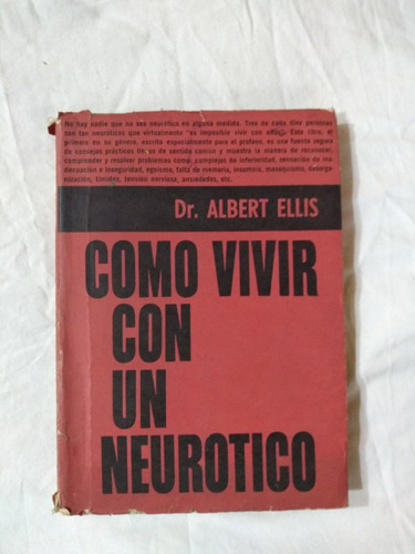 Cómo Vivir Con Un Neurótico - Albert Ellis