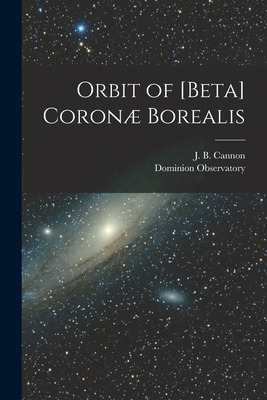 Libro Orbit Of [beta] Coronã¦ Borealis [microform] - Cann...