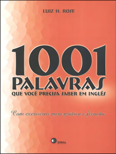 1001 Palavras Que Você Precisa Saber Em Inglês, De Rose, Luiz Henrique Pereira. Editorial Disal Editora, Capa Mole, Edição 20100202 00:00:00 Em