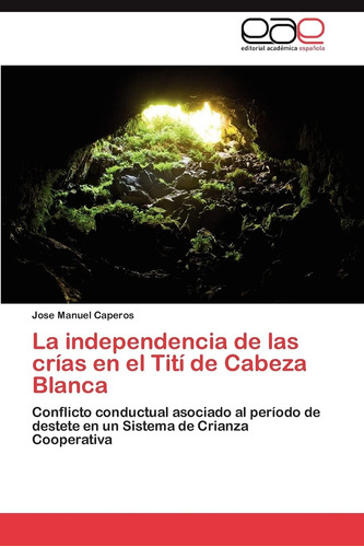 Libro:la Independencia De Las Crías En El Tití De Cabeza Bla