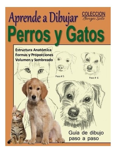 Libro : Aprende A Dibujar Perros Y Gatos / Animales Domes...