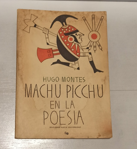 Librillo Machu Picchu En La Poesía - Hugo Montes - 1972