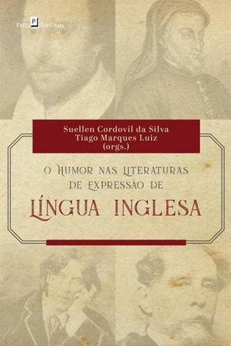 O Humor Nas Literaturas De Expressão De Língua Inglesa, De Silva, Suellen Cordovil Da. Editora Paco Editorial, Capa Mole Em Português