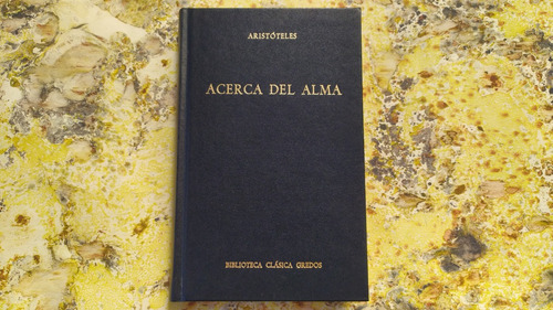 Aristóteles. Acerca Del Alma | Gredos Clásica, España, 1978