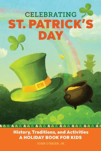 Celebrating St. Patrick's Day: History, Traditions, And Acti