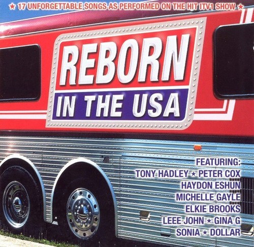 Peter Cox Tony Hadley Elkie Brooks Reborn In The Usa Cd Pv 