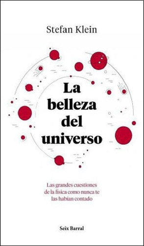 Libro - La Belleza Del Universo - Stefan Klein