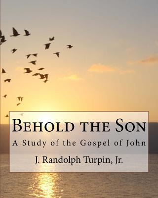 Libro Behold The Son: A Study Of The Gospel Of John - Tur...