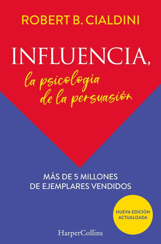 Libro: Influencia. La Psicología De La Persuasión. Cialdini,